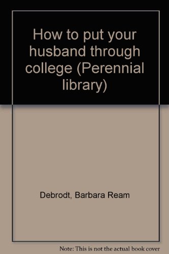 Book How To Put Your Husband Through College (perennial Library) free