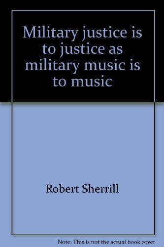 Book Military justice is to justice as military music is to music (Perennial library, P241) free