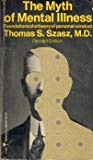 Book The Myth of Mental Illness: Foundations of a Theory of Personal Conduct free