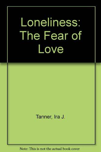 Book Loneliness: The Fear of Love (Perennial Library, P333) free