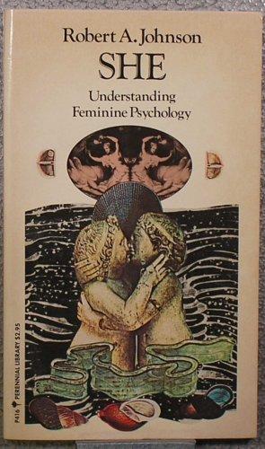 Book She: Understanding feminine psychology : an interpretation based on the myth of Amor and Psyche and using Jungian psychological concepts (Perennial library) free