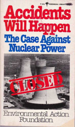 Book Accidents Will Happen: The Case Against Nuclear Power (Perennial library ; P 505) free