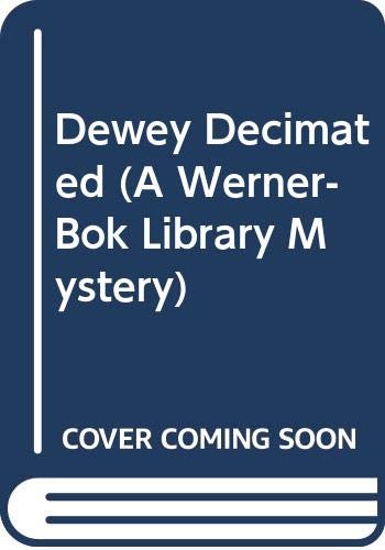 Book Dewey Decimated (A Werner-Bok Library Mystery) free
