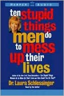 Book Ten Stupid Things Men Do To Mess Up Their Lives (2 Cassettes) free