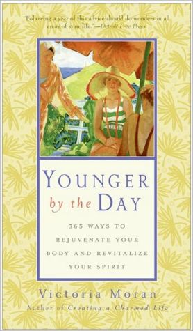 Book Younger by the Day: 365 Ways to Rejuvenate Your Body and Revitalize Your Spirit free