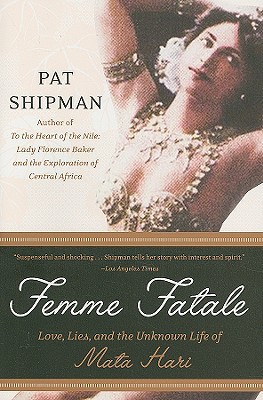 Book Femme Fatale: Love, Lies, and the Unknown Life of Mata Hari free