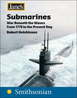 Book Jane's Submarines: War Beneath the Waves from 1776 to the Present Day free