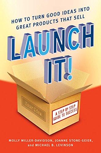 Book Launch It!: How to Turn Good Ideas Into Great Products That Sell free