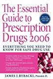 Book The Essential Guide to Prescription Drugs 2006: Everything You Need To Know For Safe Drug Use free