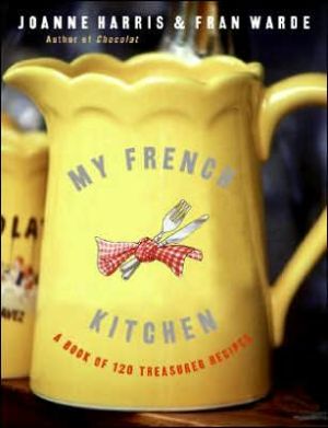 Book My French Kitchen: A Book of 120 Treasured Recipes free