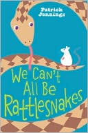 Book We Can't All Be Rattlesnakes free