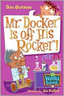 Book My Weird School #10: Mr. Docker Is Off His Rocker! free