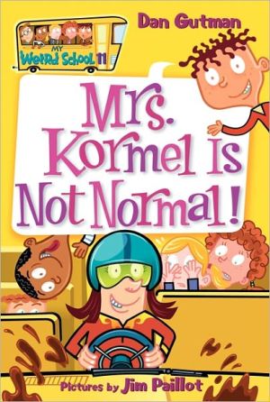 Book My Weird School #11: Mrs. Kormel Is Not Normal! free