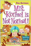 Book My Weird School #11: Mrs. Kormel Is Not Normal! free