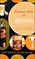Book The Complete Book of Spirits: A Guide to Their History, Production, and Enjoyment free