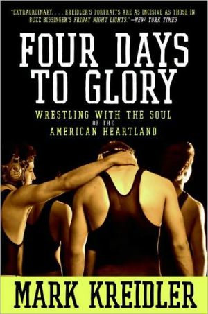 Book Four Days to Glory: Wrestling with the Soul of the American Heartland free
