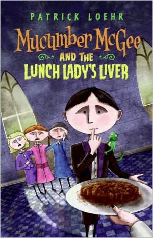 Book Mucumber McGee and the Lunch Lady's Liver free
