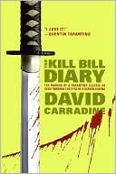 Book The Kill Bill Diary: The Making of a Tarantino Classic as Seen Through the Eyes of a Screen Legend free