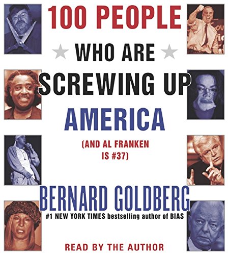 Book 100 People Who Are Screwing Up America Cd: (and Al Franken Is #37) free