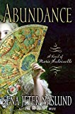 Book Abundance: A Novel of Marie Antoinette free