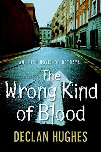 Book The Wrong Kind of Blood: An Irish Novel of Betrayal free