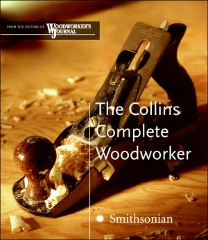 Book The Collins Complete Woodworker: A Detailed Guide to Design, Techniques, and Tools for the Beginner and Expert free