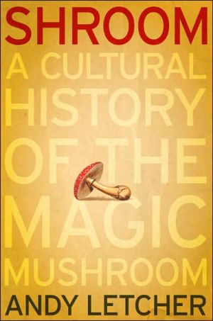 Book Shroom: A Cultural History of the Magic Mushroom free