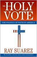 Book The Holy Vote: The Politics of Faith in America free