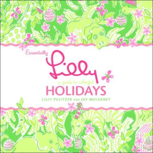 Book Essentially Lilly: A Guide to Colorful Holidays free