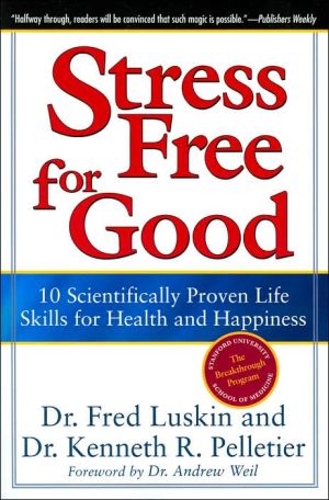 Book Stress Free for Good: 10 Scientifically Proven Life Skills for Health and Happiness free