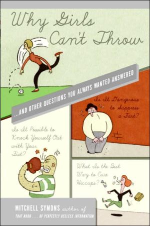Book Why Girls Can't Throw: ...and Other Questions You Always Wanted Answered free