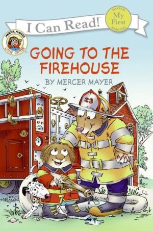 Book Little Critter: Going to the Firehouse (My First I Can Read) free