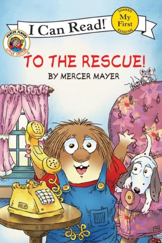 Book Little Critter: To the Rescue! (My First I Can Read) free