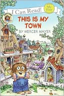 Book Little Critter: This Is My Town (My First I Can Read) free
