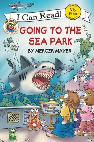 Book Little Critter: Going to the Sea Park (My First I Can Read) free