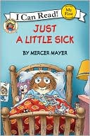 Book Little Critter: Just a Little Sick (My First I Can Read) free