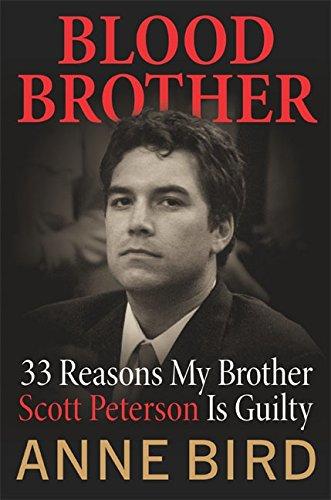 Book Blood Brother: 33 Reasons My Brother Scott Peterson Is Guilty free