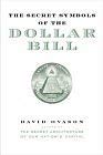 Book The Secret Symbols of the Dollar Bill - A Closer Look At the Hidden Magic and Meaning of the Money You Use Every Day free