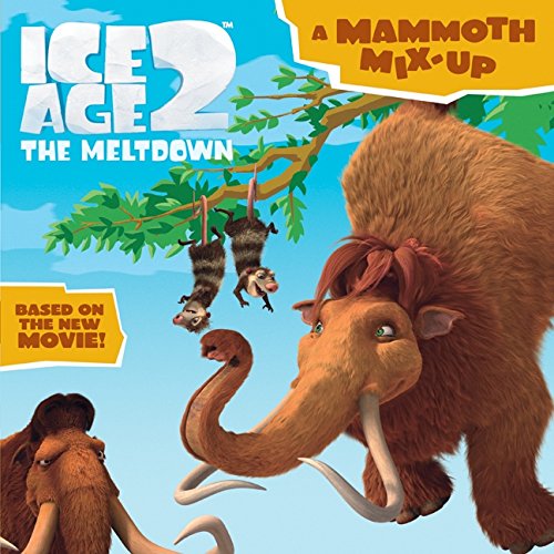 Book Ice Age 2: A Mammoth Mix-Up (Ice Age 2: The Meltdown) free