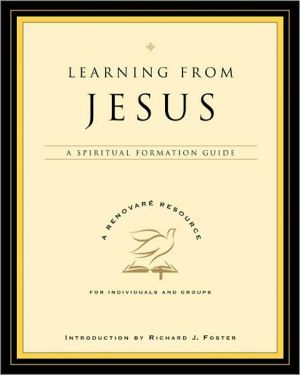 Book Learning from Jesus: A Spiritual Formation Guide (A Renovare Resource) free