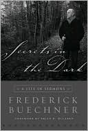 Book Secrets in the Dark: A Life in Sermons free