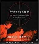 Book Dying To Cross: The Worst Immigrant Tragedy In American History free