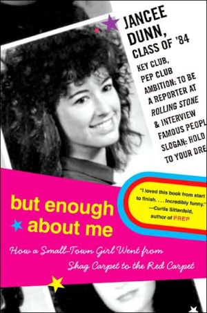 Book But Enough About Me: How a Small-Town Girl Went from Shag Carpet to the Red Carpet free