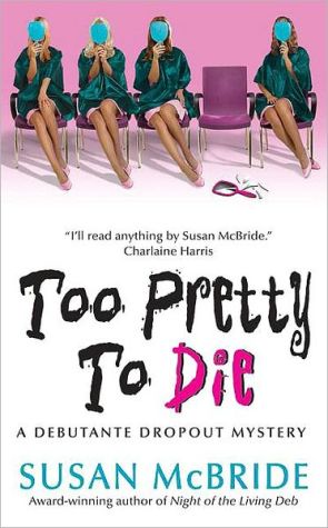 Book Too Pretty to Die (Debutant Dropout Mysteries, No. 5) free