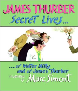 Book Secret Lives of Walter Mitty and of James Thurber (Wonderfully Illustrated Short Pieces) free
