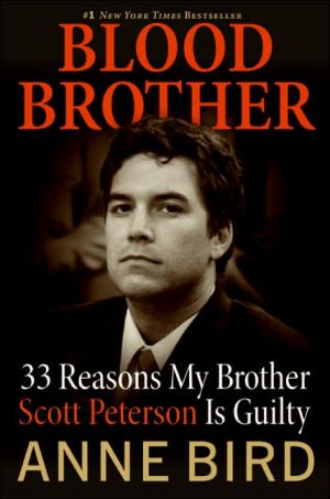 Book Blood Brother: 33 Reasons My Brother Scott Peterson Is Guilty free