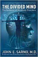 Book The Divided Mind: The Epidemic of Mindbody Disorders free
