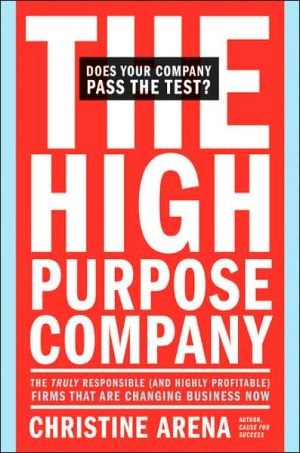 Book The High-Purpose Company: The TRULY Responsible (and Highly Profitable) Firms That Are Changing Business Now free