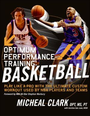 Book Optimum Performance Training: Basketball: Play Like a Pro with the Ultimate Custom Workout Used by NBA Players and Teams free