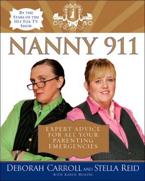 Book Nanny 911: Expert Advice for All Your Parenting Emergencies free